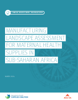 Compass Initiative: Manufacturing Landscape Assessment for Maternal Health Supplies in Sub-Saharan Africa Report