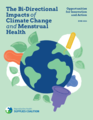 The Bi-Directional Impacts of Climate Change and Menstrual Health: Opportunities for Innovation and Action